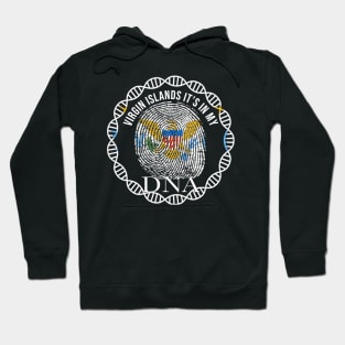 Virgin Islands Its In My DNA - Gift for Virgin Islander From Virgin Islands Hoodie